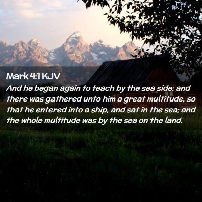 Picture 02 - Mark 4:1 KJV - And he began again to teach by the sea side: and - Bible Verse Picture