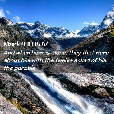 Picture 02 - Mark 4:10 KJV - And when he was alone, they that were about him - Bible Verse Picture