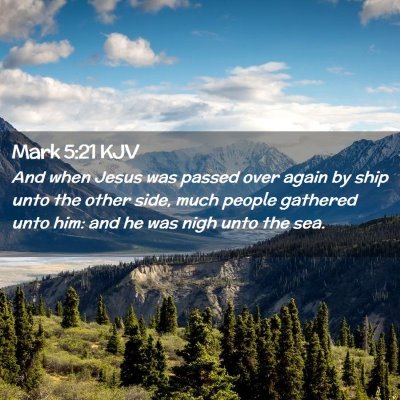 Picture 02 - Mark 5:21 KJV - And when Jesus was passed over again by ship unto - Bible Verse Picture