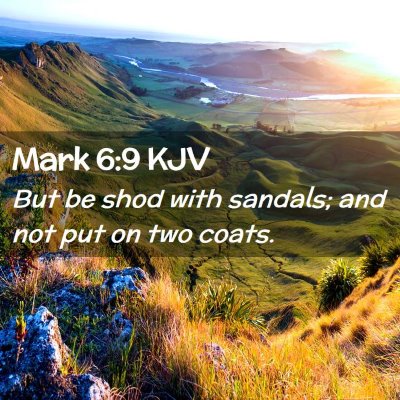 Picture 02 - Mark 6:9 KJV - But be shod with sandals; and not put on two - Bible Verse Picture