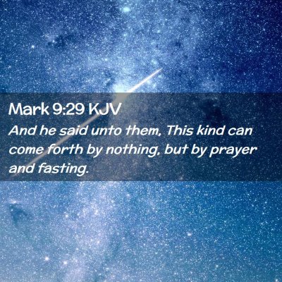 Picture 02 - Mark 9:29 KJV - And he said unto them, This kind can come forth - Bible Verse Picture