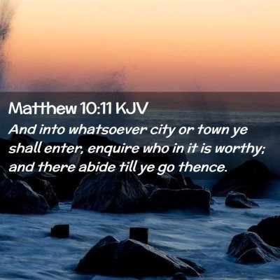 Picture 02 - Matthew 10:11 KJV - And into whatsoever city or town ye shall enter, - Bible Verse Picture