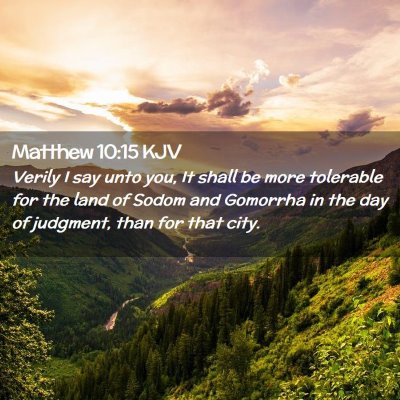 Picture 02 - Matthew 10:15 KJV - Verily I say unto you, It shall be more tolerable - Bible Verse Picture