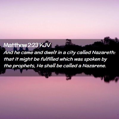 Picture 02 - Matthew 2:23 KJV - And he came and dwelt in a city called Nazareth: - Bible Verse Picture