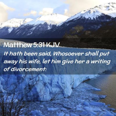 Picture 02 - Matthew 5:31 KJV - It hath been said, Whosoever shall put away his - Bible Verse Picture