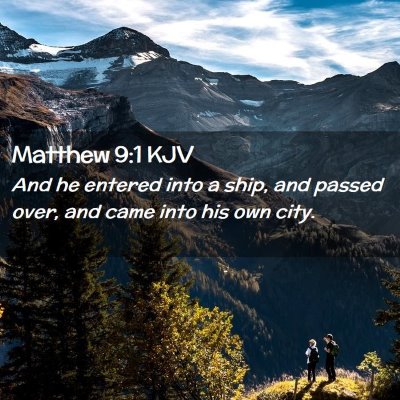 Picture 02 - Matthew 9:1 KJV - And he entered into a ship, and passed over, and - Bible Verse Picture
