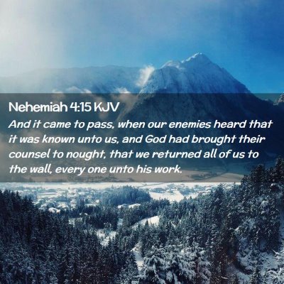 Picture 02 - Nehemiah 4:15 KJV - And it came to pass, when our enemies heard that - Bible Verse Picture