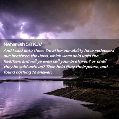 Picture 02 - Nehemiah 5:8 KJV - And I said unto them, We after our ability have - Bible Verse Picture