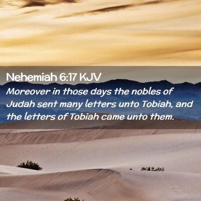 Picture 02 - Nehemiah 6:17 KJV - Moreover in those days the nobles of Judah sent - Bible Verse Picture