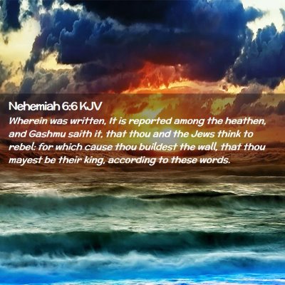 Picture 02 - Nehemiah 6:6 KJV - Wherein was written, It is reported among the - Bible Verse Picture