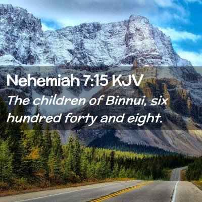 Picture 02 - Nehemiah 7:15 KJV - The children of Binnui, six hundred forty and - Bible Verse Picture