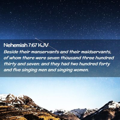 Picture 02 - Nehemiah 7:67 KJV - Beside their manservants and their maidservants, - Bible Verse Picture