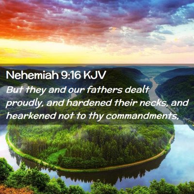 Picture 02 - Nehemiah 9:16 KJV - But they and our fathers dealt proudly, and - Bible Verse Picture
