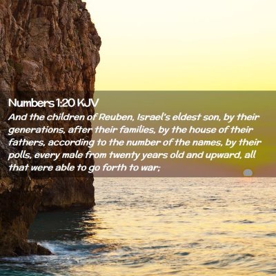 Picture 02 - Numbers 1:20 KJV - And the children of Reuben, Israel's eldest son, - Bible Verse Picture