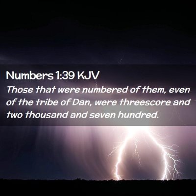 Picture 02 - Numbers 1:39 KJV - Those that were numbered of them, even of the - Bible Verse Picture