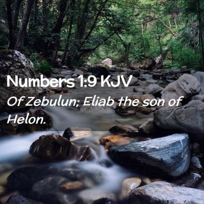 Picture 02 - Numbers 1:9 KJV - Of Zebulun; Eliab the son of - Bible Verse Picture