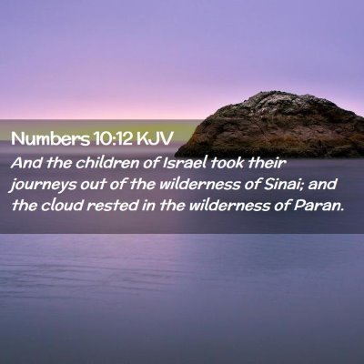 Picture 02 - Numbers 10:12 KJV - And the children of Israel took their journeys - Bible Verse Picture