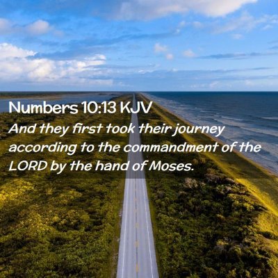 Picture 02 - Numbers 10:13 KJV - And they first took their journey according to - Bible Verse Picture