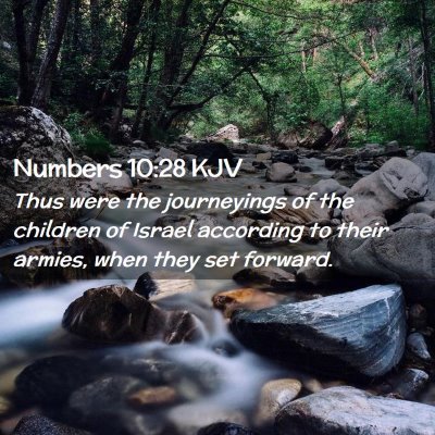 Picture 02 - Numbers 10:28 KJV - Thus were the journeyings of the children of - Bible Verse Picture