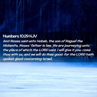 Picture 02 - Numbers 10:29 KJV - And Moses said unto Hobab, the son of Raguel the - Bible Verse Picture