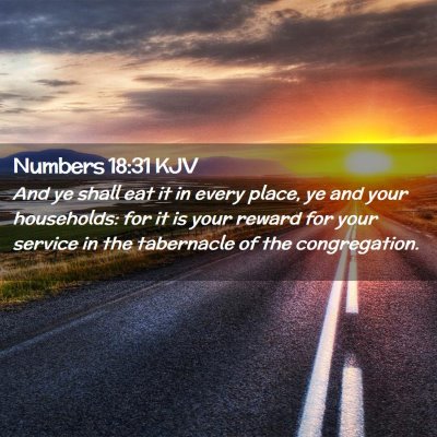 Picture 02 - Numbers 18:31 KJV - And ye shall eat it in every place, ye and your - Bible Verse Picture