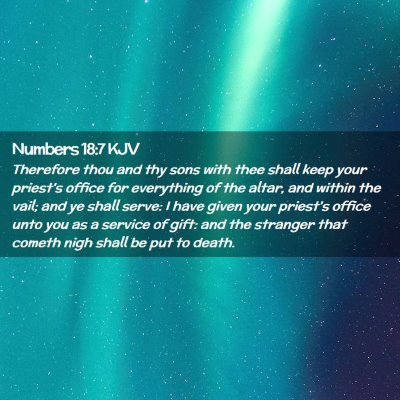 Picture 02 - Numbers 18:7 KJV - Therefore thou and thy sons with thee shall keep - Bible Verse Picture