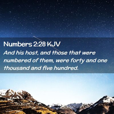 Picture 02 - Numbers 2:28 KJV - And his host, and those that were numbered of - Bible Verse Picture