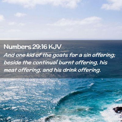 Picture 02 - Numbers 29:16 KJV - And one kid of the goats for a sin offering; - Bible Verse Picture