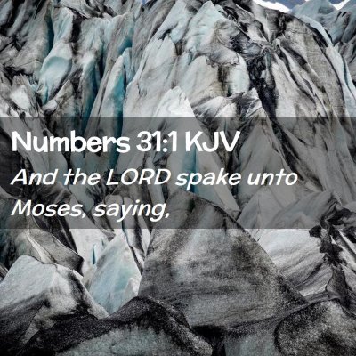 Picture 02 - Numbers 31:1 KJV - And the LORD spake unto Moses, - Bible Verse Picture