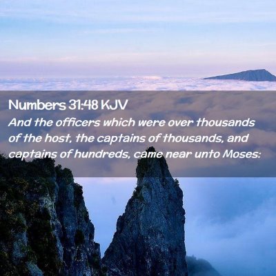 Picture 02 - Numbers 31:48 KJV - And the officers which were over thousands of the - Bible Verse Picture