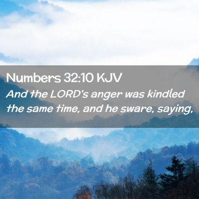 Picture 02 - Numbers 32:10 KJV - And the LORD's anger was kindled the same time, - Bible Verse Picture