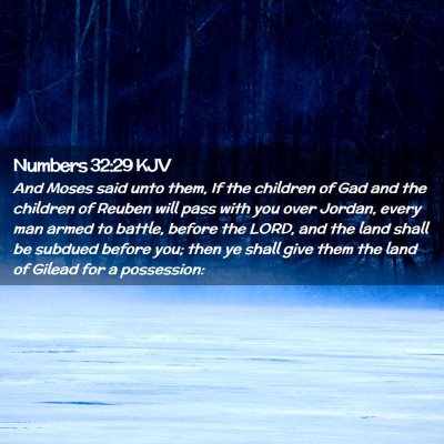 Picture 02 - Numbers 32:29 KJV - And Moses said unto them, If the children of Gad - Bible Verse Picture