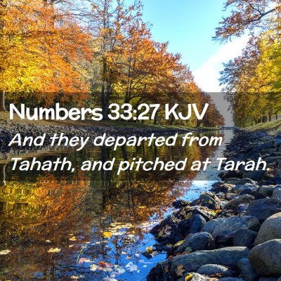 Picture 02 - Numbers 33:27 KJV - And they departed from Tahath, and pitched at - Bible Verse Picture