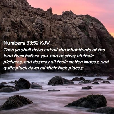 Picture 02 - Numbers 33:52 KJV - Then ye shall drive out all the inhabitants of - Bible Verse Picture