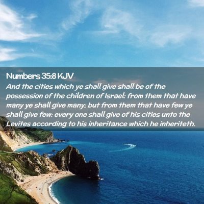 Picture 02 - Numbers 35:8 KJV - And the cities which ye shall give shall be of - Bible Verse Picture
