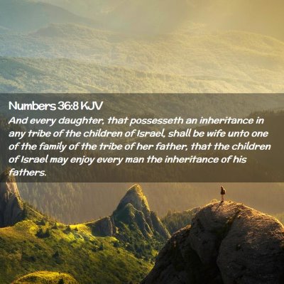 Picture 02 - Numbers 36:8 KJV - And every daughter, that possesseth an - Bible Verse Picture