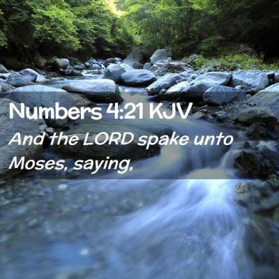 Picture 02 - Numbers 4:21 KJV - And the LORD spake unto Moses, - Bible Verse Picture