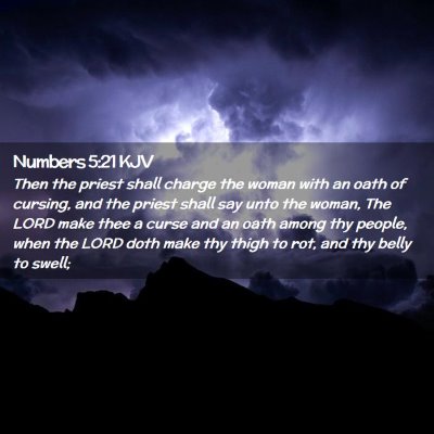 Picture 02 - Numbers 5:21 KJV - Then the priest shall charge the woman with an - Bible Verse Picture