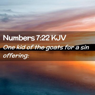 Picture 02 - Numbers 7:22 KJV - One kid of the goats for a sin - Bible Verse Picture