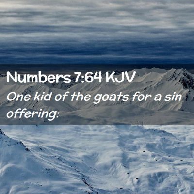 Picture 02 - Numbers 7:64 KJV - One kid of the goats for a sin - Bible Verse Picture