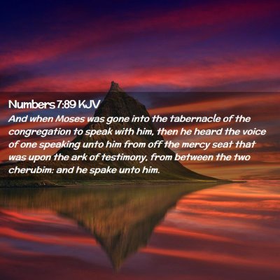 Picture 02 - Numbers 7:89 KJV - And when Moses was gone into the tabernacle of - Bible Verse Picture