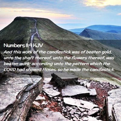 Picture 02 - Numbers 8:4 KJV - And this work of the candlestick was of beaten - Bible Verse Picture