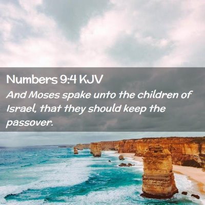Picture 02 - Numbers 9:4 KJV - And Moses spake unto the children of Israel, that - Bible Verse Picture