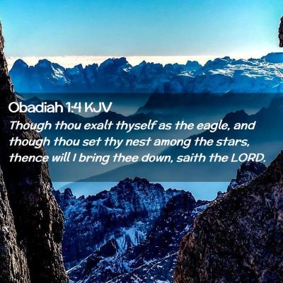 Picture 02 - Obadiah 1:4 KJV - Though thou exalt thyself as the eagle, and - Bible Verse Picture