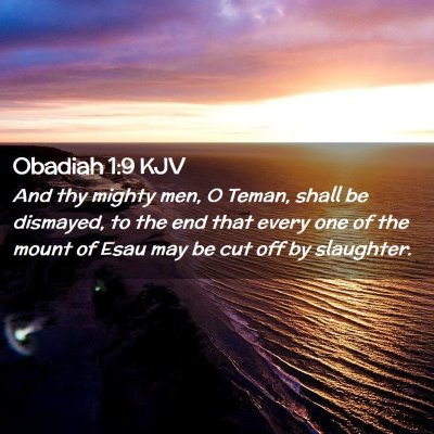 Picture 02 - Obadiah 1:9 KJV - And thy mighty men, O Teman, shall be dismayed, - Bible Verse Picture