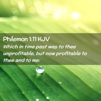 Picture 02 - Philemon 1:11 KJV - Which in time past was to thee unprofitable, but - Bible Verse Picture