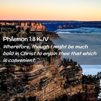 Picture 02 - Philemon 1:8 KJV - Wherefore, though I might be much bold in Christ - Bible Verse Picture
