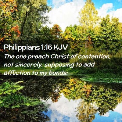 Picture 02 - Philippians 1:16 KJV - The one preach Christ of contention, not - Bible Verse Picture