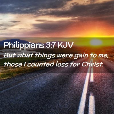 Picture 02 - Philippians 3:7 KJV - But what things were gain to me, those I counted - Bible Verse Picture