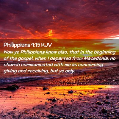 Picture 02 - Philippians 4:15 KJV - Now ye Philippians know also, that in the - Bible Verse Picture